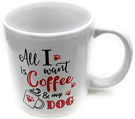 Чаша за забавна кучета - Бяла Керамична кафеена чаша на 12 унции - All I want Coffee & my Dog е Чудесен подарък